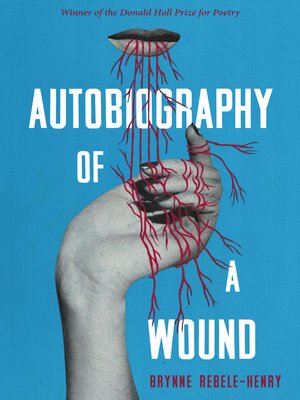cover image of Autobiography of a Wound